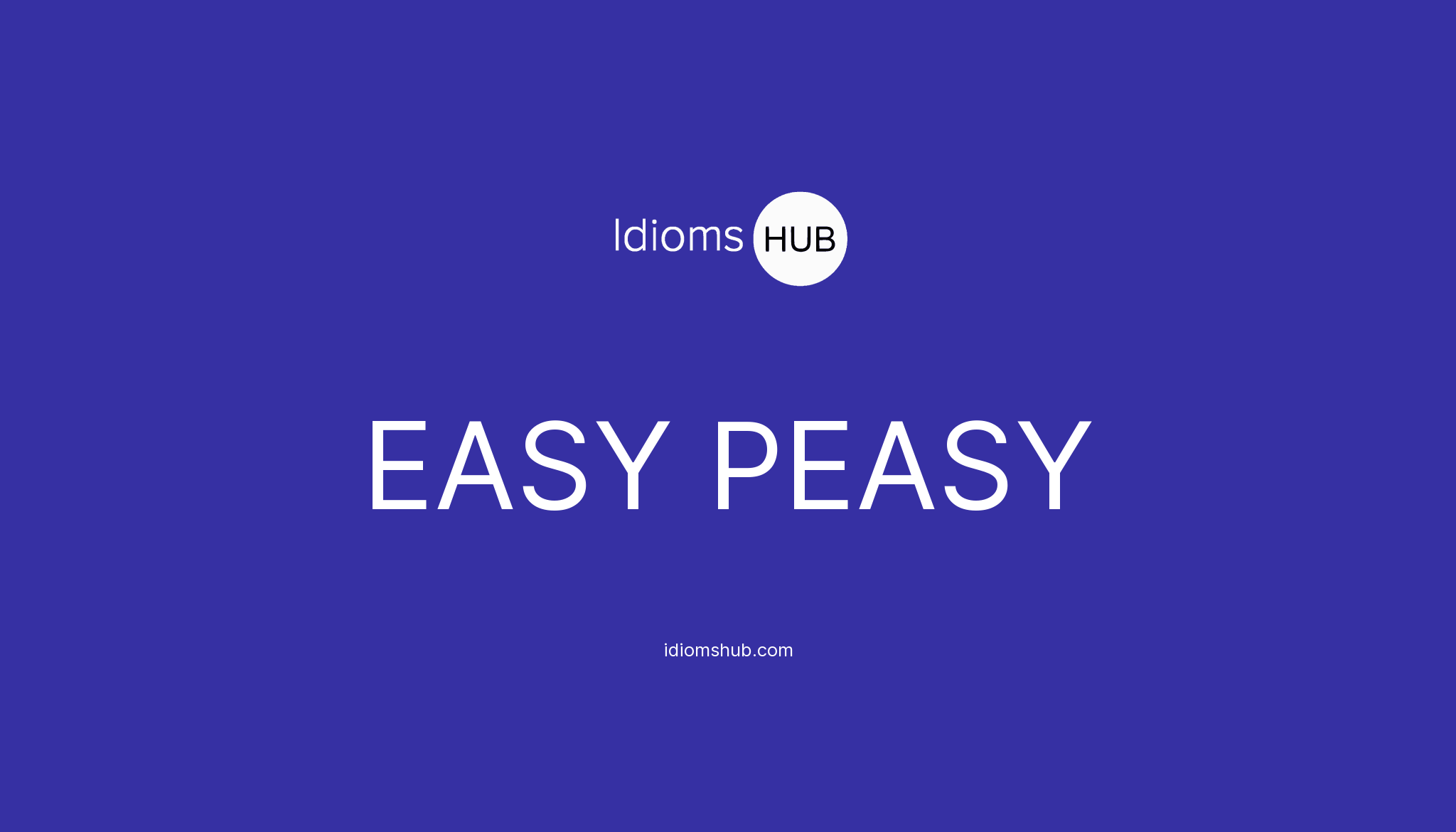 easy-peasy-idiom-meaning-examples